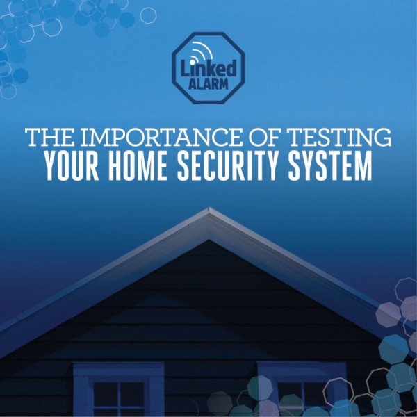 The Importance of Testing Your Home Security System